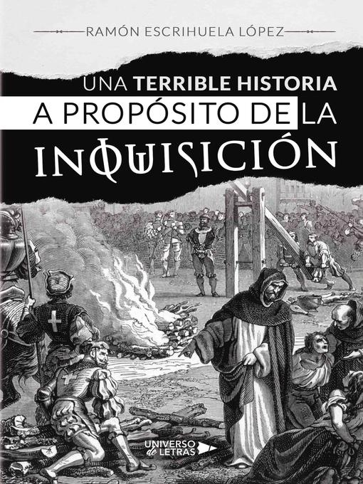 Title details for Una terrible historia a propósito de la inquisición by Ramón Escrihuela López - Available